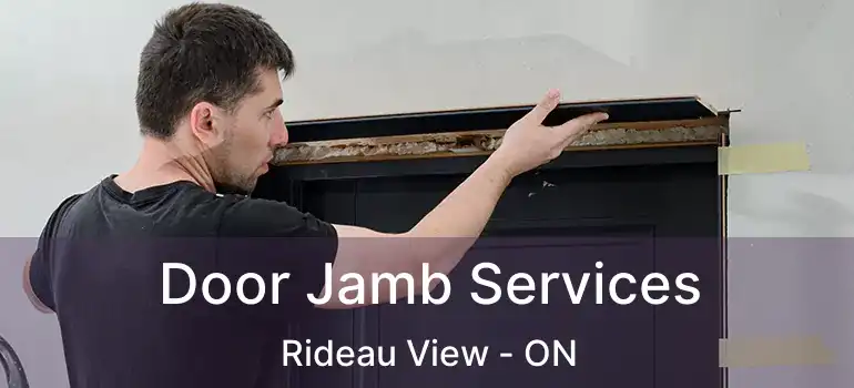  Door Jamb Services Rideau View - ON