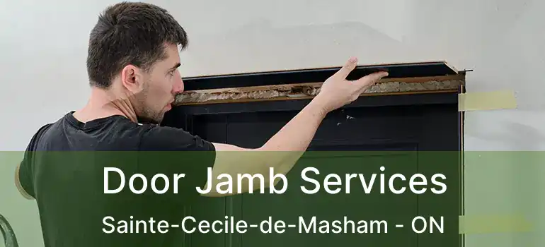  Door Jamb Services Sainte-Cecile-de-Masham - ON