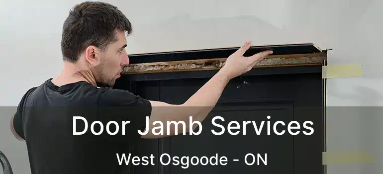  Door Jamb Services West Osgoode - ON