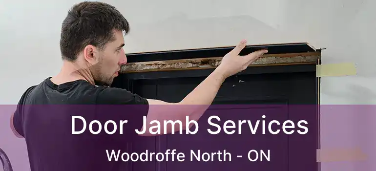  Door Jamb Services Woodroffe North - ON