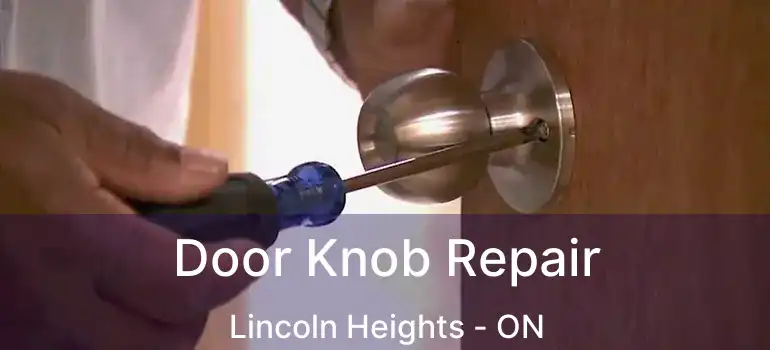  Door Knob Repair Lincoln Heights - ON