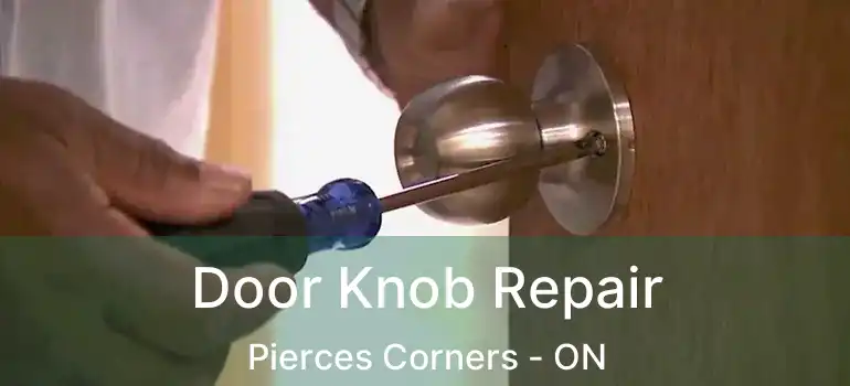  Door Knob Repair Pierces Corners - ON