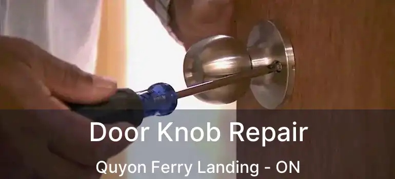  Door Knob Repair Quyon Ferry Landing - ON