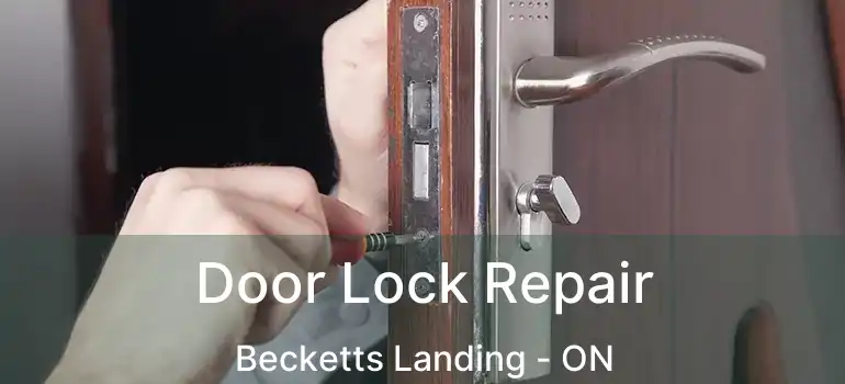  Door Lock Repair Becketts Landing - ON