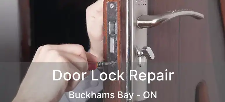  Door Lock Repair Buckhams Bay - ON