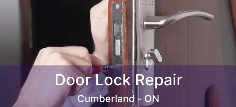  Door Lock Repair Cumberland - ON