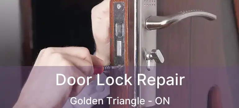  Door Lock Repair Golden Triangle - ON