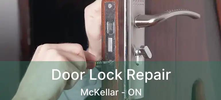  Door Lock Repair McKellar - ON