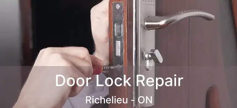  Door Lock Repair Richelieu - ON