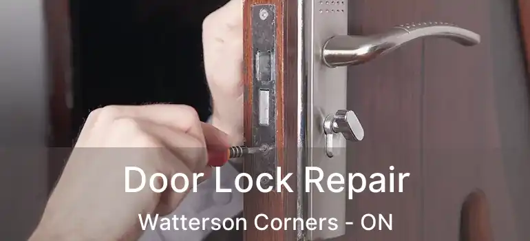  Door Lock Repair Watterson Corners - ON