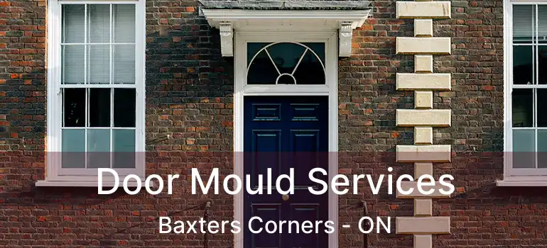  Door Mould Services Baxters Corners - ON