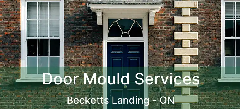  Door Mould Services Becketts Landing - ON