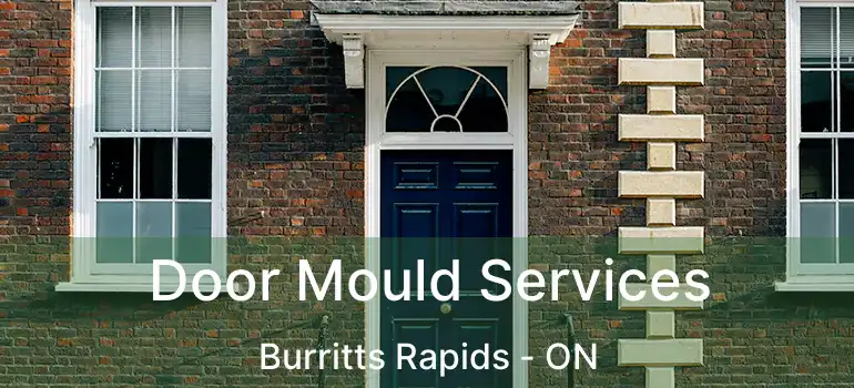  Door Mould Services Burritts Rapids - ON