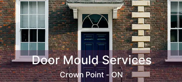  Door Mould Services Crown Point - ON