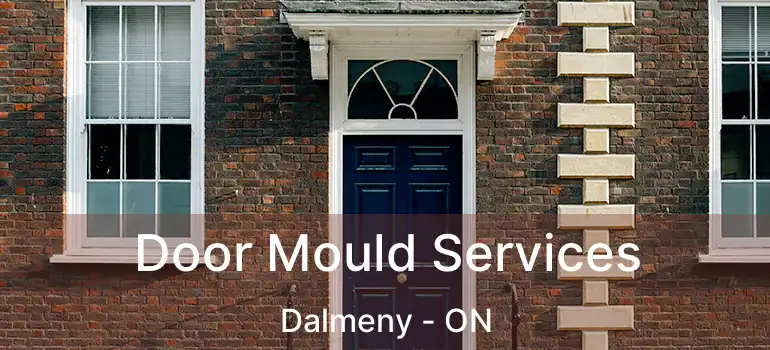  Door Mould Services Dalmeny - ON