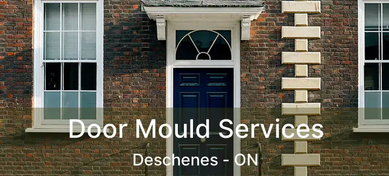  Door Mould Services Deschenes - ON