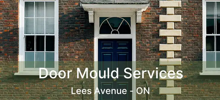  Door Mould Services Lees Avenue - ON