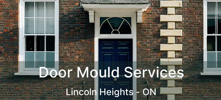  Door Mould Services Lincoln Heights - ON