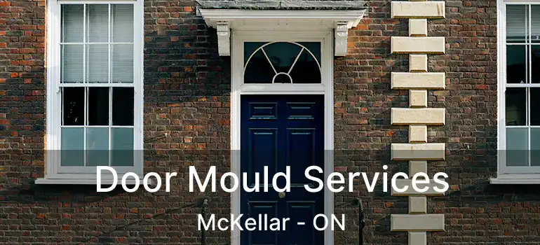  Door Mould Services McKellar - ON