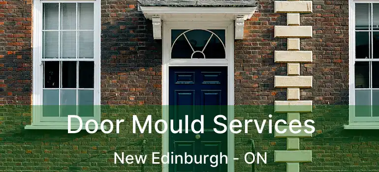  Door Mould Services New Edinburgh - ON