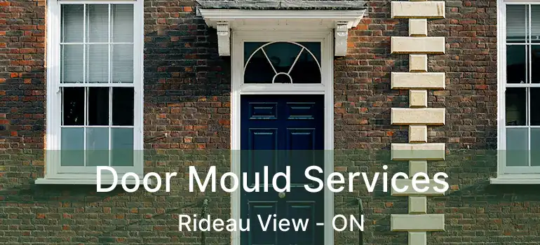  Door Mould Services Rideau View - ON