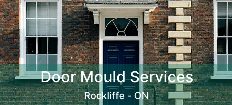  Door Mould Services Rockliffe - ON