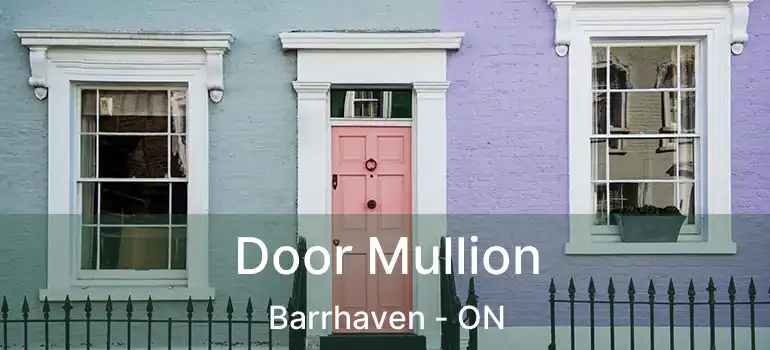  Door Mullion Barrhaven - ON