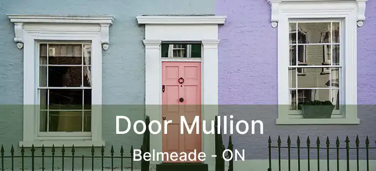  Door Mullion Belmeade - ON