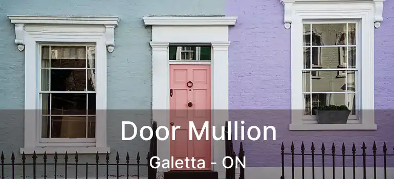  Door Mullion Galetta - ON