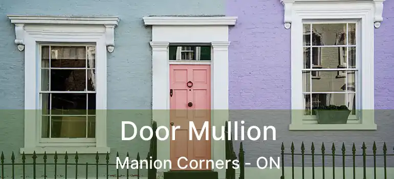  Door Mullion Manion Corners - ON