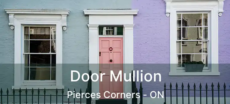  Door Mullion Pierces Corners - ON