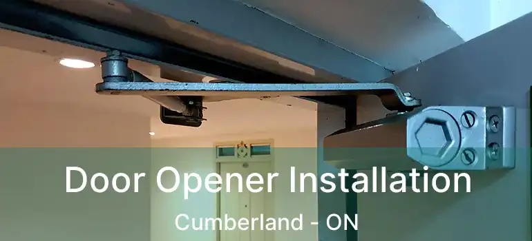  Door Opener Installation Cumberland - ON