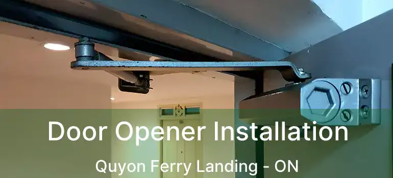  Door Opener Installation Quyon Ferry Landing - ON