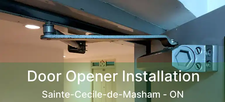  Door Opener Installation Sainte-Cecile-de-Masham - ON