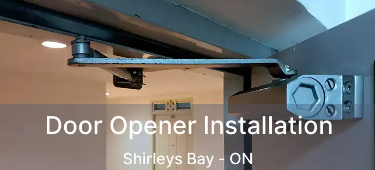  Door Opener Installation Shirleys Bay - ON