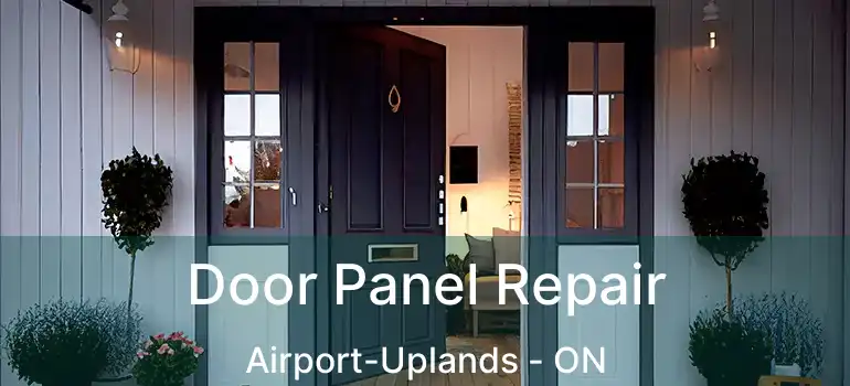  Door Panel Repair Airport-Uplands - ON