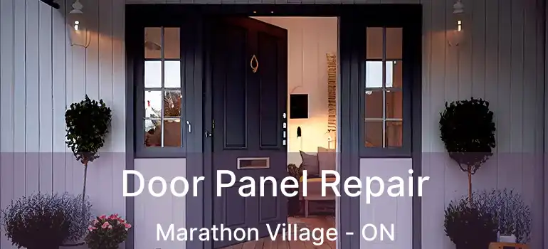  Door Panel Repair Marathon Village - ON