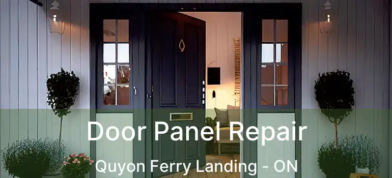  Door Panel Repair Quyon Ferry Landing - ON