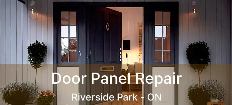  Door Panel Repair Riverside Park - ON