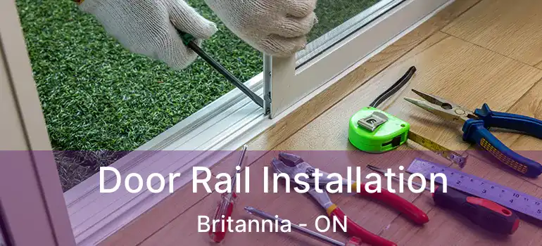  Door Rail Installation Britannia - ON