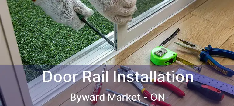  Door Rail Installation Byward Market - ON