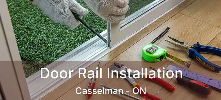  Door Rail Installation Casselman - ON