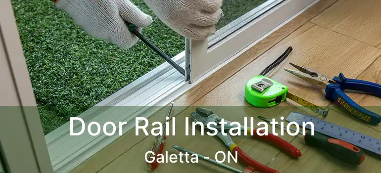  Door Rail Installation Galetta - ON