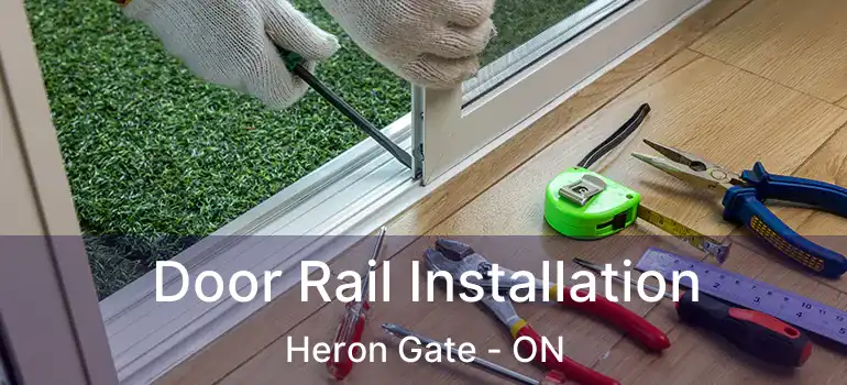  Door Rail Installation Heron Gate - ON