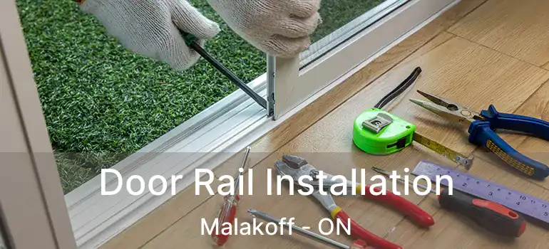  Door Rail Installation Malakoff - ON