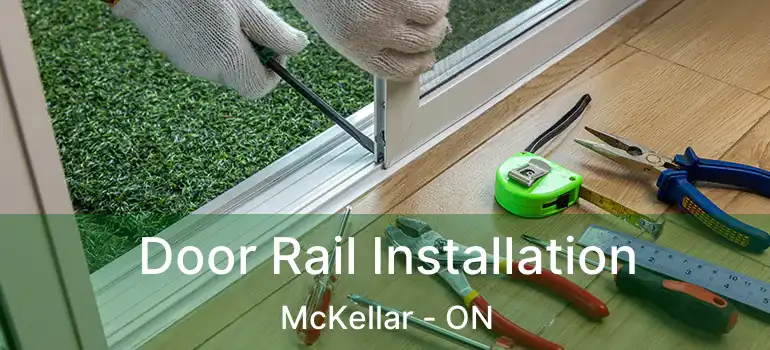  Door Rail Installation McKellar - ON