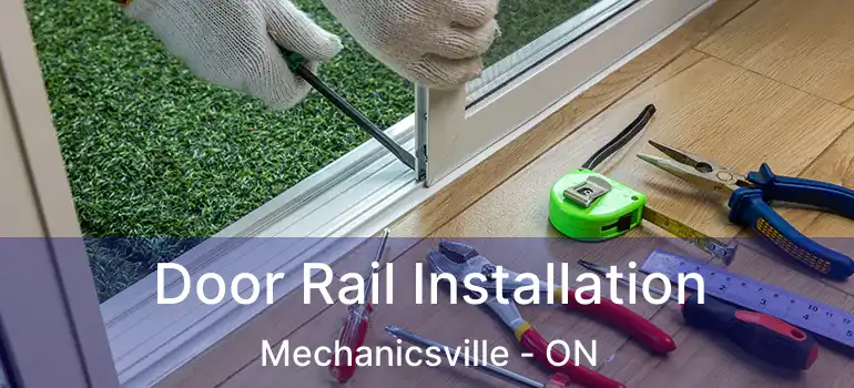  Door Rail Installation Mechanicsville - ON