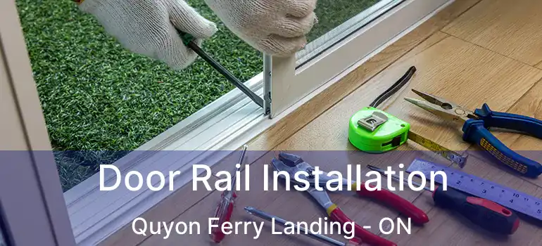  Door Rail Installation Quyon Ferry Landing - ON