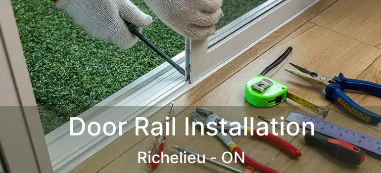  Door Rail Installation Richelieu - ON