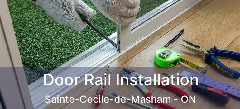  Door Rail Installation Sainte-Cecile-de-Masham - ON